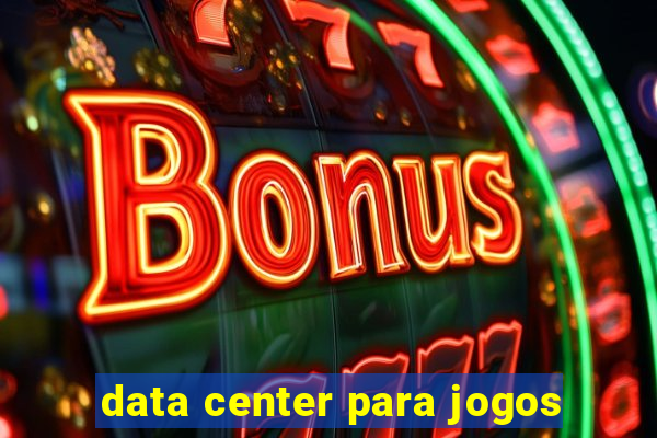 data center para jogos